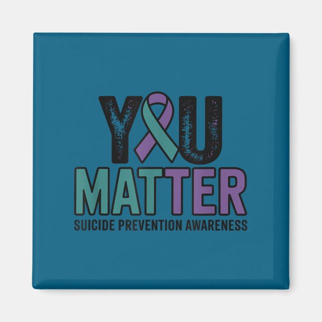 You Suicide Prevention Awareness Ribbon  Magnet (Front)