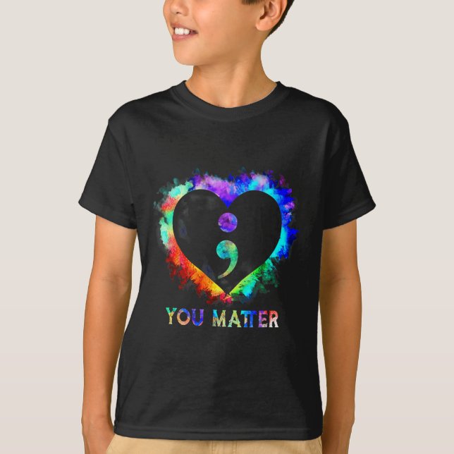 You Suicide Prevention Awareness Semicolon Heart  T-Shirt (Front)