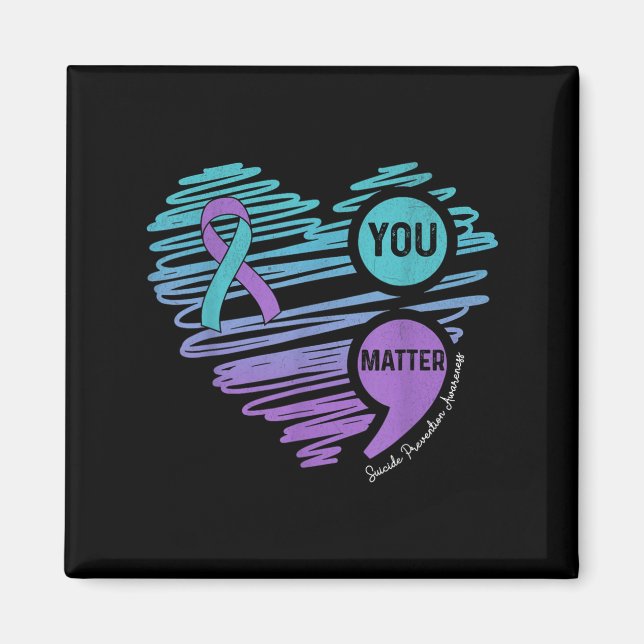 You Suicide Prevention Awareness Semicolon Suprt  Magnet (Front)