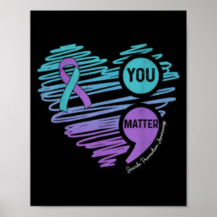You Suicide Prevention Awareness Semicolon Suprt  Poster