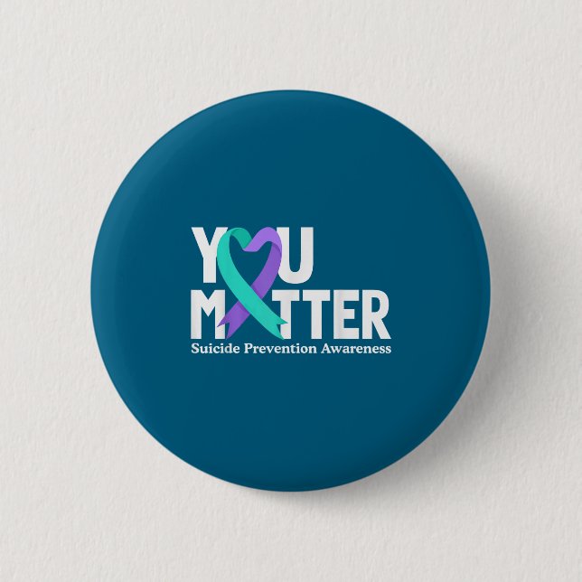 You Suicide Prevention Awareness Teal &amp; Purple Button (Front)