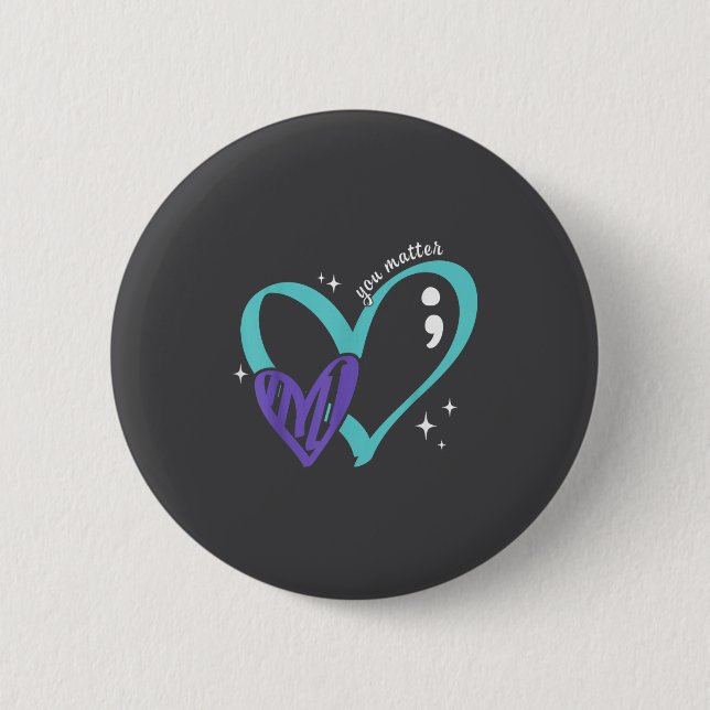 You Suicide Prevention Awareness Teal &amp; Purple Button (Front)