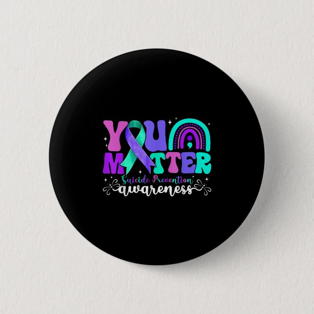 You Suicide Prevention Awareness Teal &amp; Purple Button (Front)