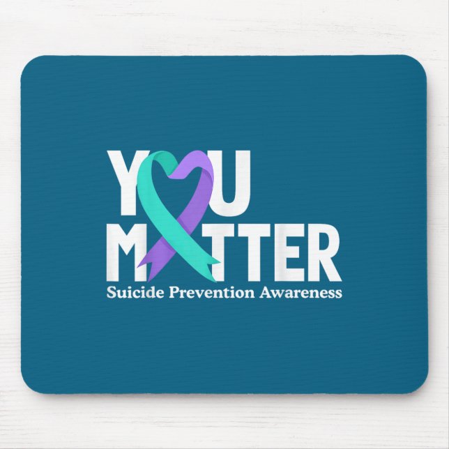 You Suicide Prevention Awareness Teal &amp; Purple Mouse Pad (Front)