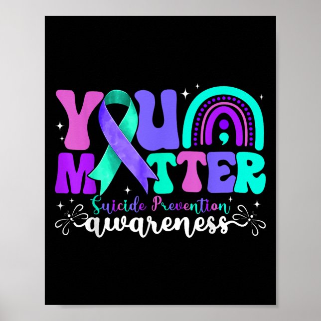 You Suicide Prevention Awareness Teal &amp; Purple Poster (Front)