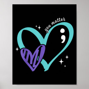 You Suicide Prevention Awareness Teal &amp; Purple Poster