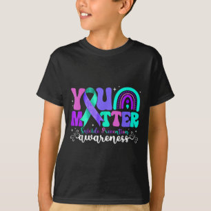 You Suicide Prevention Awareness Teal &amp; Purple T-Shirt