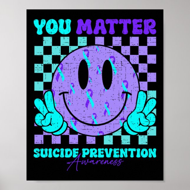 You Suicide Prevention Awareness Teal And Purple R Poster (Front)