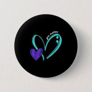You Suicide Prevention Awareness Teal Purple Heart Button
