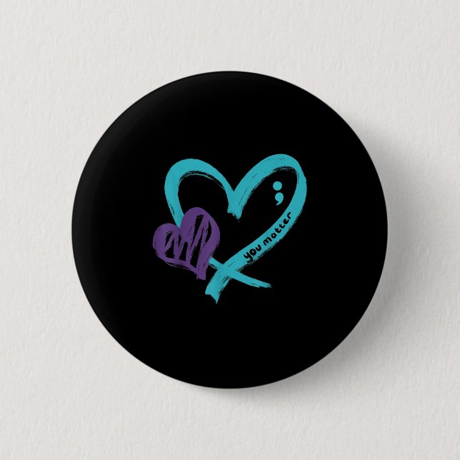 You Suicide Prevention Awareness Teal Purple Heart Button (Front)
