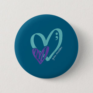 You Suicide Prevention Awareness Teal Purple Heart Button