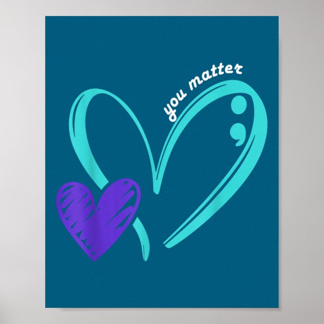 You Suicide Prevention Awareness Teal Purple Heart Poster (Front)