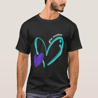 You Suicide Prevention Awareness Teal Purple Heart T-Shirt