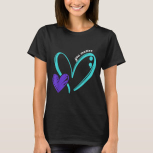 You Suicide Prevention Awareness Teal Purple Heart T-Shirt