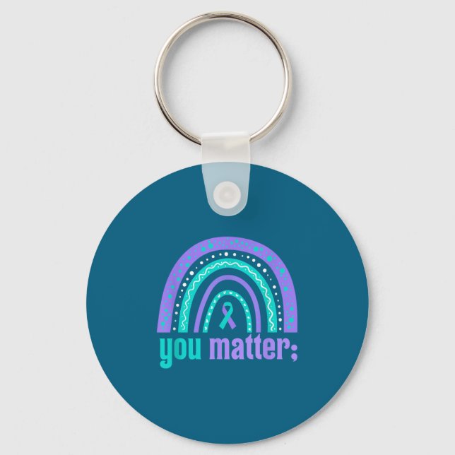 You Suicide Prevention Awareness Teal Purple Rainb Keychain (Front)