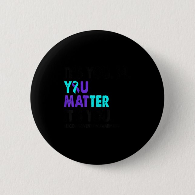 You Suicide Prevention Awareness Teal Purple Ribbo Button (Front)