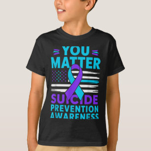 You Suicide Prevention Awareness Teal Purple Ribbo T-Shirt