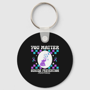 You Suicide Prevention Awareness Women  Keychain