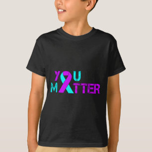 You Suicide Prevention Depression Awareness T-Shirt