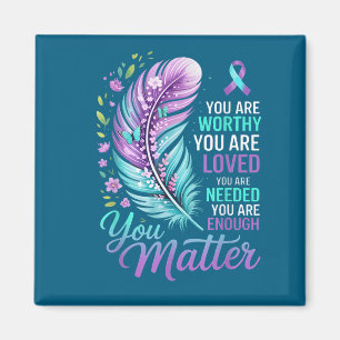 You Suicide Prevention Mental Health Awareness  Magnet