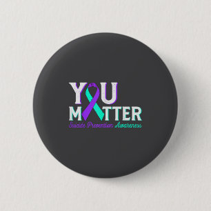 You Suicide Prevention Teal &amp; Purple Awareness Button