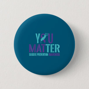 You - Suicide Prevention Teal Purple Awareness Rib Button