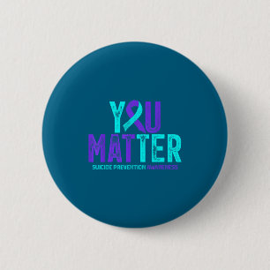 You - Suicide Prevention Teal Purple Awareness Rib Button