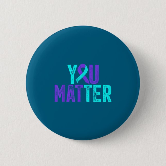 You - Suicide Prevention Teal Purple Awareness Rib Button (Front)