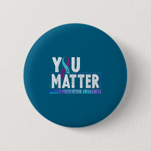 You - Suicide Prevention Teal Purple Awareness Rib Button