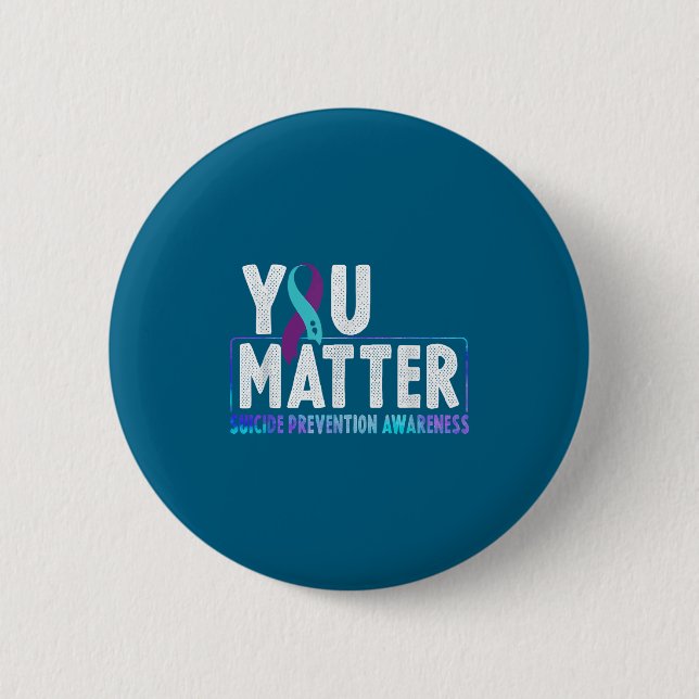 You - Suicide Prevention Teal Purple Awareness Rib Button (Front)