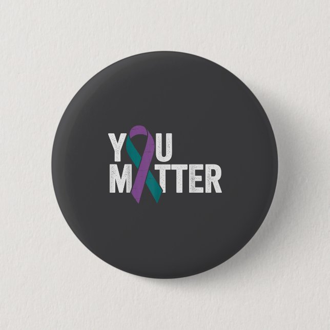 You - Suicide Prevention Teal Purple Awareness Rib Button (Front)