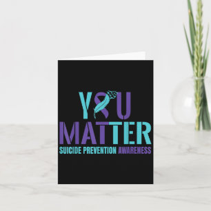 You - Suicide Prevention Teal Purple Awareness Rib Card