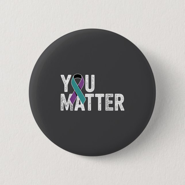 You Suicide Prevention Teal Purple Awareness Ribbo Button (Front)