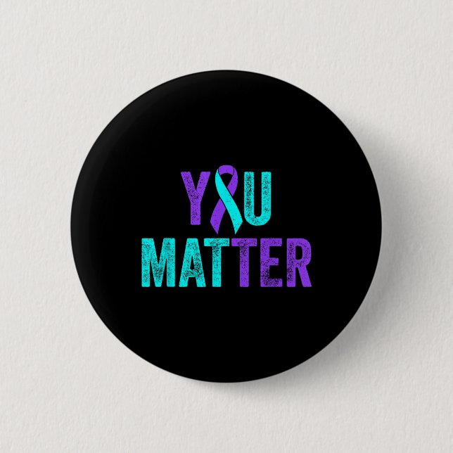 You Suicide Prevention Teal Purple Awareness Ribbo Button (Front)