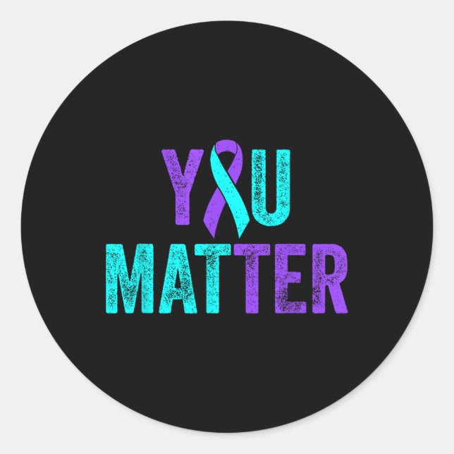 You Suicide Prevention Teal Purple Awareness Ribbo Classic Round Sticker (Front)