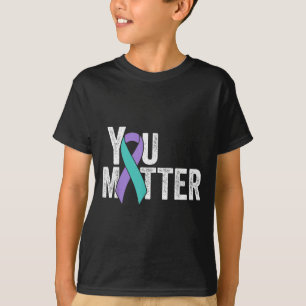 You Suicide Prevention Teal Purple Awareness Ribbo T-Shirt
