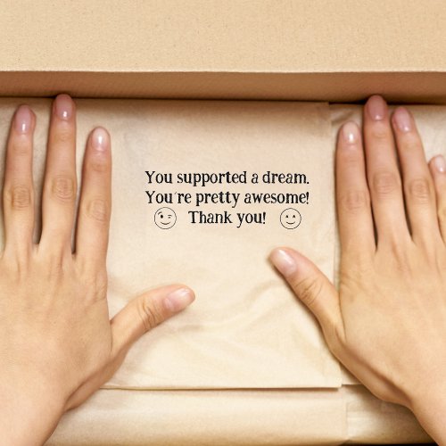 You Supported a dream Thank You Packaging   Rubber Stamp