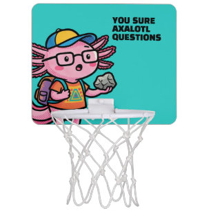 You sure axolotl questions Cute Sarcastic Meme Mini Basketball Hoop
