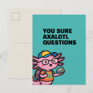 You sure axolotl questions Cute Sarcastic Meme Postcard