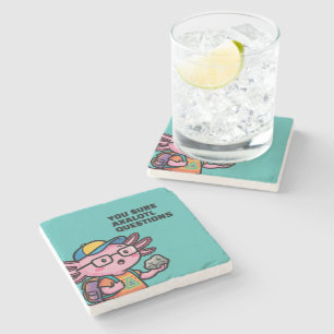 You sure axolotl questions Cute Sarcastic Meme Stone Coaster