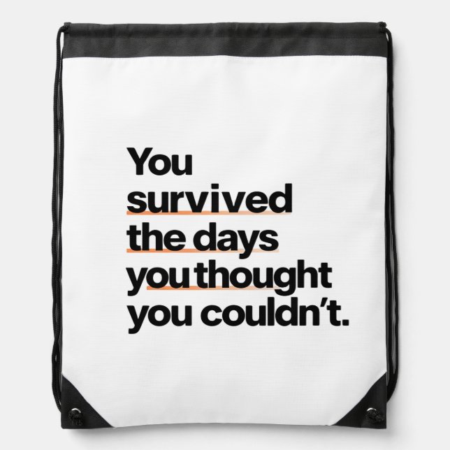 You Survived: Inspirational Survival Quote Print Drawstring Bag (Front)
