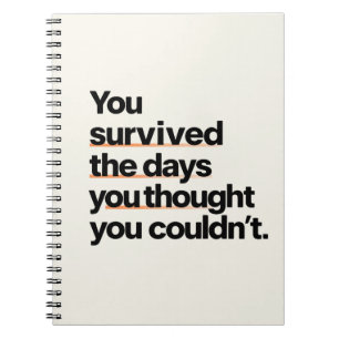 You Survived: Inspirational Survival Quote Print Notebook