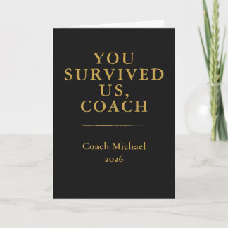 You Survived Us Coach Card Funny Elegant