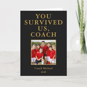 You Survived Us Coach Funny Team Photo Thank You Card