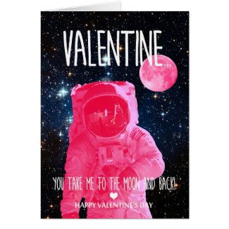 You take me to moon and back Valentine's Day Card