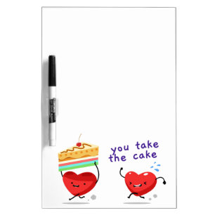 You Take The Cake Happy Valentines Day Love Dry Erase Board