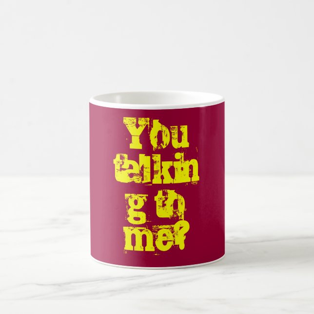 You talking to me? coffee mug (Center)