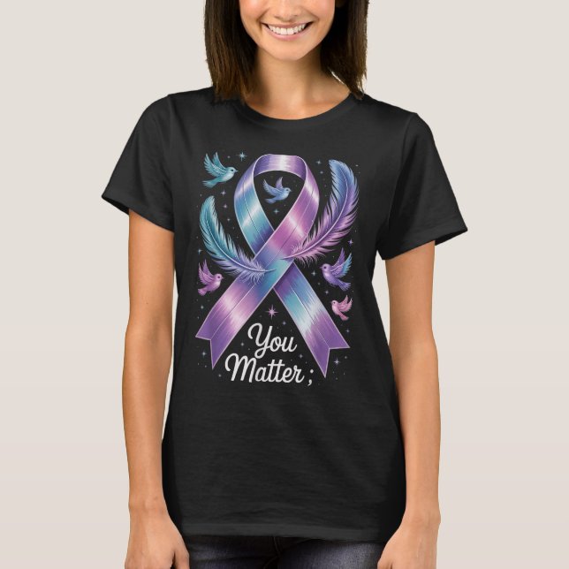You Teal &amp; Purple Ribbon Suicide Prevention Aw T-Shirt (Front)