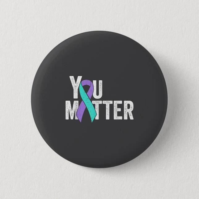 You Teal Purple Ribbon Suicide Prevention Awarenes Button (Front)
