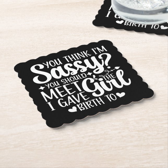 You Think I'm Sassy You Should Meet Funny Cool Mom Paper Coaster (Angled)